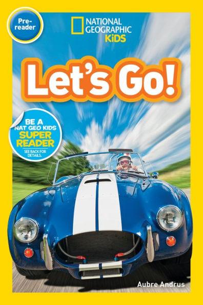 Let's Go! (National Geographic Readers Series: Pre-reader) - Paperback | Diverse Reads