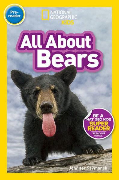 All About Bears (National Geographic Readers Series: Pre-Reader) - Paperback | Diverse Reads