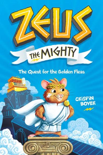 The Quest for the Golden Fleas (Zeus the Mighty #1) - Hardcover | Diverse Reads