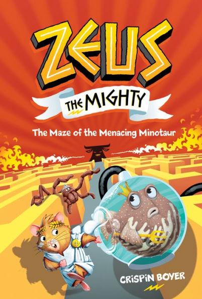 Zeus The Mighty #2: The Maze of the Menacing Minotaur - Hardcover | Diverse Reads
