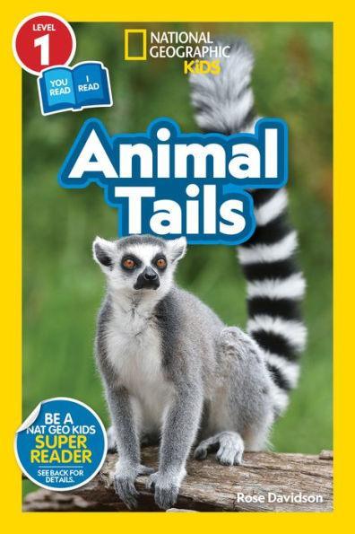 National Geographic Readers: Animal Tails (L1/Co-reader) - Paperback | Diverse Reads