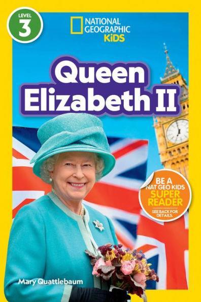 National Geographic Readers: Queen Elizabeth II (L3) - Library Binding | Diverse Reads