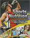 Sports Nutrition for Teen Athletes: Eat Right to Take Your Game to the Next Level - Paperback | Diverse Reads