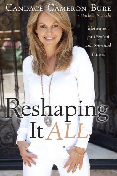 Reshaping It All: Motivation for Physical and Spiritual Fitness - Paperback | Diverse Reads
