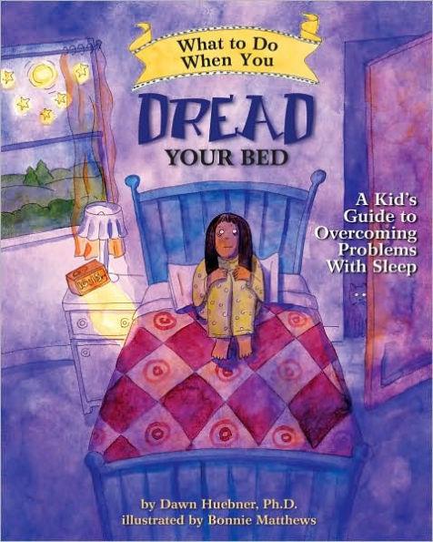 What to Do When You Dread Your Bed: A Kid's Guide to Overcoming Problems With Sleep - Paperback | Diverse Reads