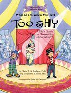What to Do When You Feel Too Shy: A Kid's Guide to Overcoming Social Anxiety - Paperback | Diverse Reads