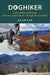 Doghiker: Great Hikes with Dogs from the Adirondacks through the Catskills - Paperback | Diverse Reads
