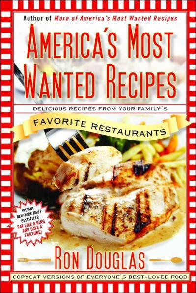 America's Most Wanted Recipes: Delicious Recipes from Your Family's Favorite Restaurants - Paperback | Diverse Reads