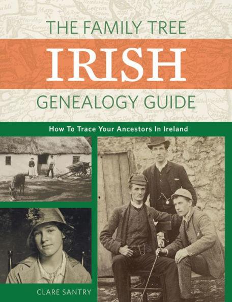 The Family Tree Irish Genealogy Guide: How to Trace Your Ancestors in Ireland - Paperback | Diverse Reads
