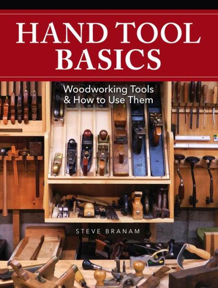Hand Tool Basics: Woodworking Tools and How to Use Them - Hardcover | Diverse Reads