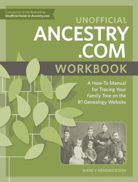 Unofficial Ancestry.com Workbook: A How-To Manual for Tracing Your Family Tree on the #1 Genealogy Website - Paperback | Diverse Reads