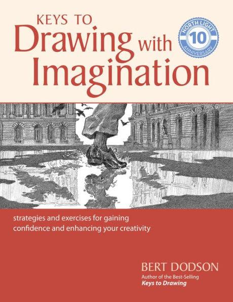 Keys to Drawing with Imagination: Strategies and exercises for gaining confidence and enhancing your creativity - Paperback | Diverse Reads