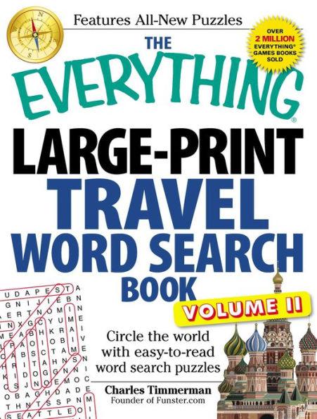 The Everything Large-Print Travel Word Search Book, Volume II: Circle the world with easy-to-read word search puzzles - Paperback | Diverse Reads