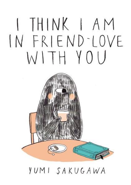 I Think I Am In Friend-Love With You - Hardcover | Diverse Reads