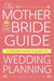 The Mother of the Bride Guide: A Modern Mom's Guide to Wedding Planning - Paperback | Diverse Reads