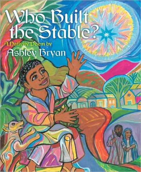Who Built the Stable?: A Nativity Poem - Hardcover | Diverse Reads