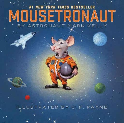 Mousetronaut: A Partially True Story - Hardcover | Diverse Reads