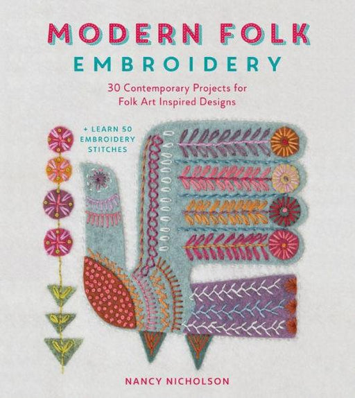 Modern Folk Embroidery: 30 Contemporary Projects for Folk Art Inspired Designs - Paperback | Diverse Reads
