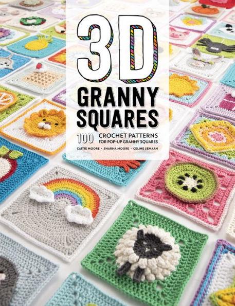 3D Granny Squares: 100 crochet patterns for pop-up granny squares - Paperback | Diverse Reads