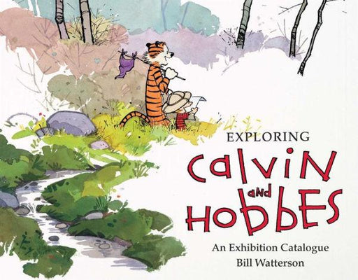 Exploring Calvin and Hobbes: An Exhibition Catalogue - Paperback | Diverse Reads
