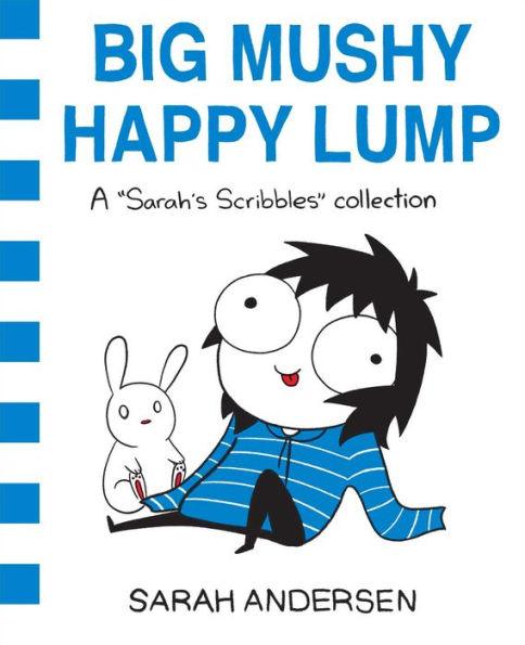 Big Mushy Happy Lump: A Sarah's Scribbles Collection - Paperback | Diverse Reads