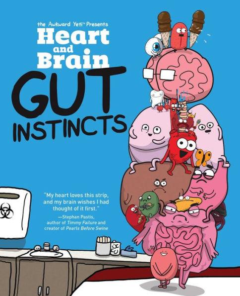 Heart and Brain: Gut Instincts: An Awkward Yeti Collection - Paperback | Diverse Reads