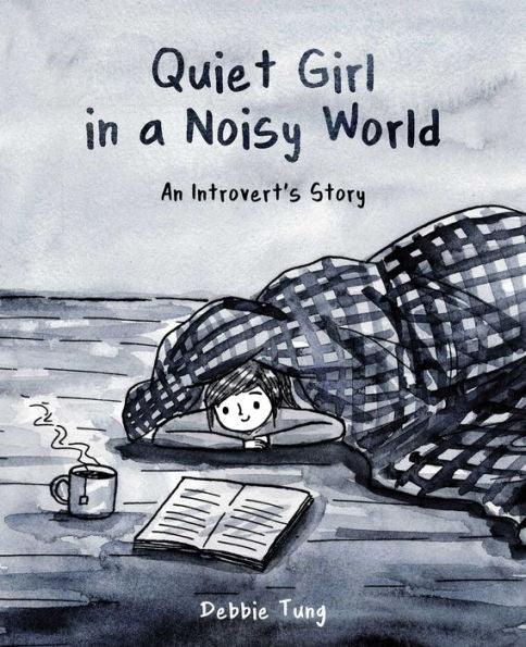 Quiet Girl in a Noisy World: An Introvert's Story - Paperback | Diverse Reads