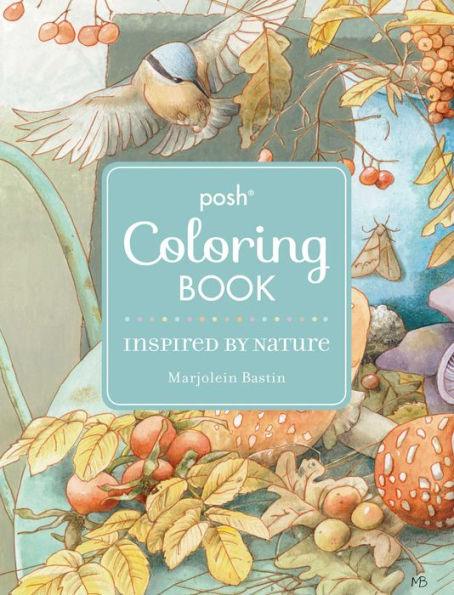 Posh Adult Coloring Book: Inspired by Nature - Paperback | Diverse Reads