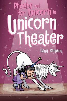 Phoebe and Her Unicorn in Unicorn Theater (Phoebe and Her Unicorn Series #8) - Paperback | Diverse Reads