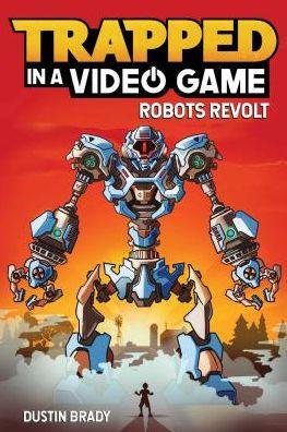 Robots Revolt (Trapped in a Video Game Series #3) - Paperback | Diverse Reads