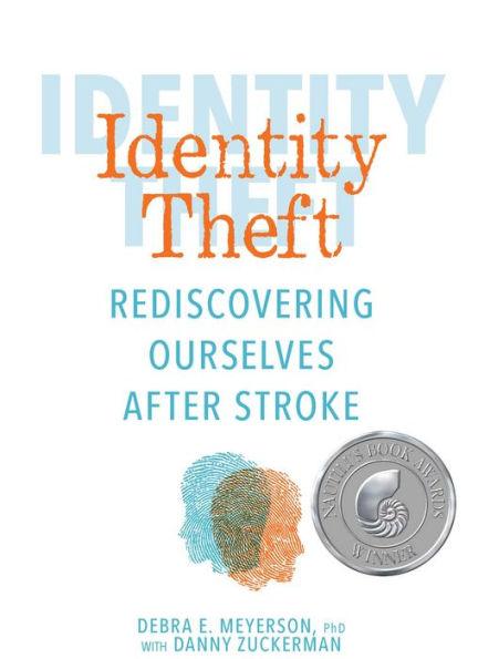 Identity Theft: Rediscovering Ourselves After Stroke - Paperback | Diverse Reads