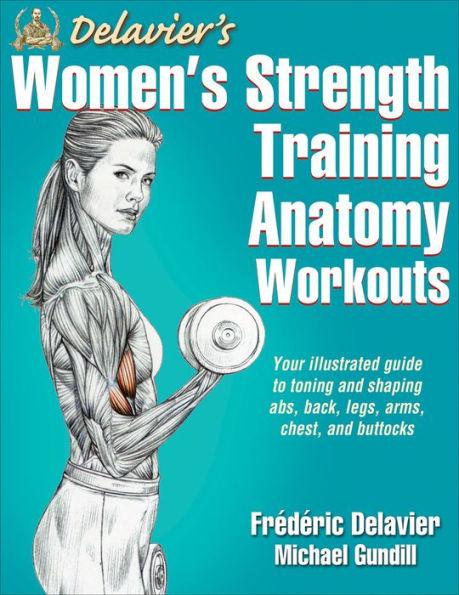 Delavier's Women's Strength Training Anatomy Workouts - Paperback | Diverse Reads