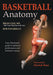 Basketball Anatomy - Paperback | Diverse Reads