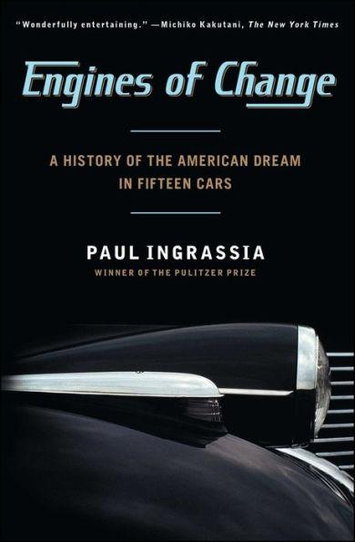 Engines of Change: A History of the American Dream in Fifteen Cars - Paperback | Diverse Reads