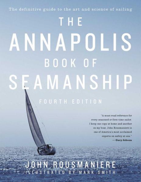 The Annapolis Book of Seamanship: Fourth Edition - Hardcover | Diverse Reads