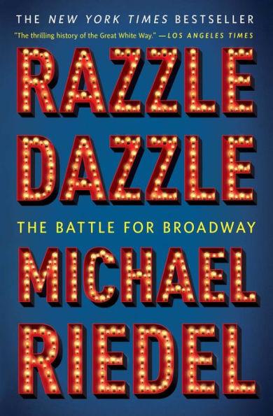 Razzle Dazzle: The Battle for Broadway - Paperback | Diverse Reads