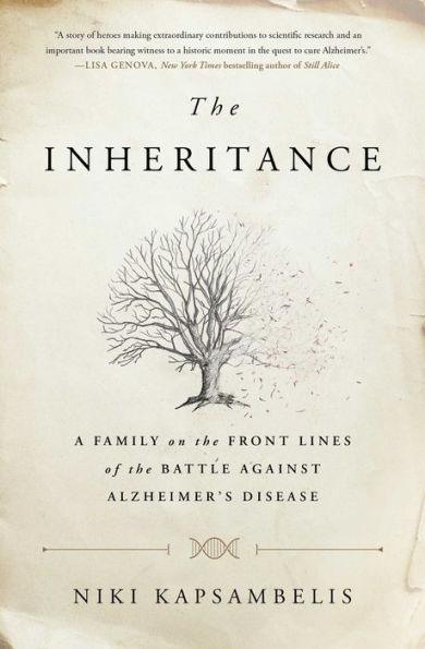 The Inheritance: A Family on the Front Lines of the Battle Against Alzheimer's Disease - Paperback | Diverse Reads