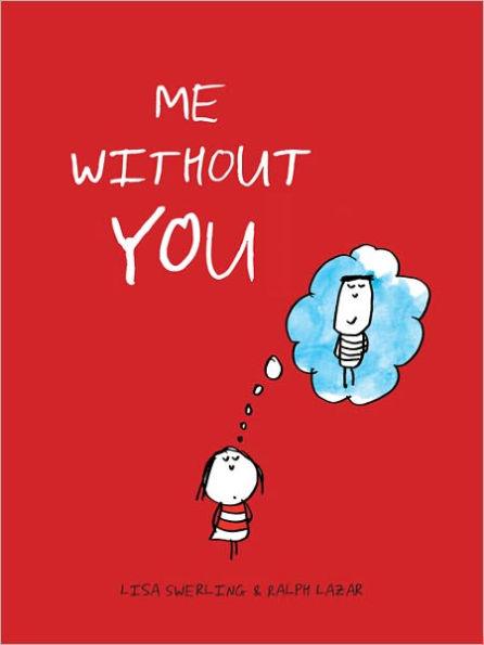 Me Without You (Anniversary Gifts for Her and Him, Long Distance Relationship Gifts, I Miss You Gifts) - Hardcover | Diverse Reads
