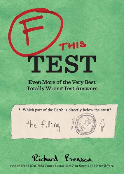 F this Test: Even More of the Very Best Totally Wrong Test Answers - Paperback | Diverse Reads
