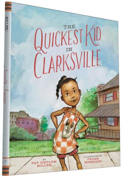 The Quickest Kid in Clarksville - Hardcover | Diverse Reads