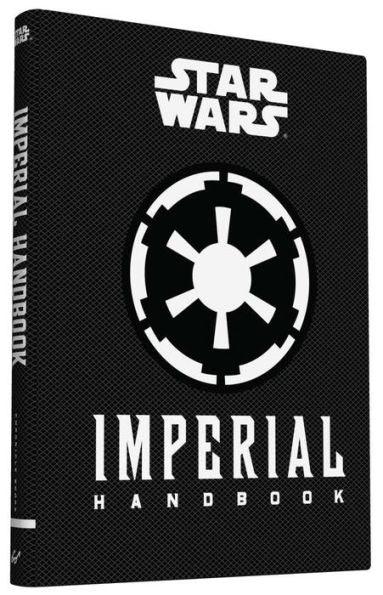 Star Wars: Imperial Handbook: (Star Wars Handbook, Book About Star Wars Series) - Hardcover | Diverse Reads