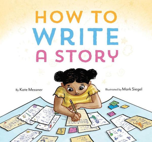 How to Write a Story: (Read-Aloud Book, Learn to Read and Write) - Hardcover | Diverse Reads