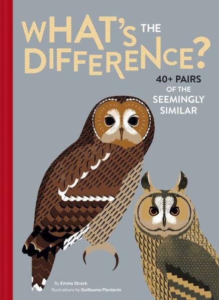 What's the Difference?: 40+ Pairs of the Seemingly Similar - Hardcover | Diverse Reads