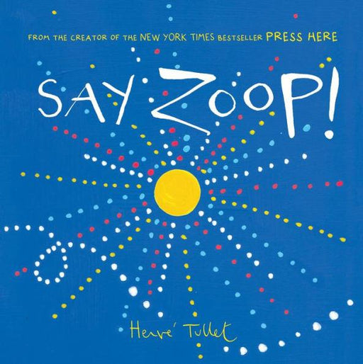 Say Zoop! (Toddler Learning Book, Preschool Learning Book, Interactive Children's Books) - Hardcover | Diverse Reads
