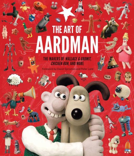 The Art of Aardman: The Makers of Wallace & Gromit, Chicken Run, and More (Wallace and Gromit Book, Claymation Books, Books for Movie Lovers) - Hardcover | Diverse Reads