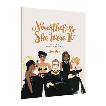 Nevertheless, She Wore It: 50 Iconic Fashion Moments - Hardcover | Diverse Reads