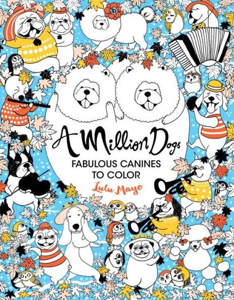 A Million Dogs: Fabulous Canines to Color - Paperback | Diverse Reads