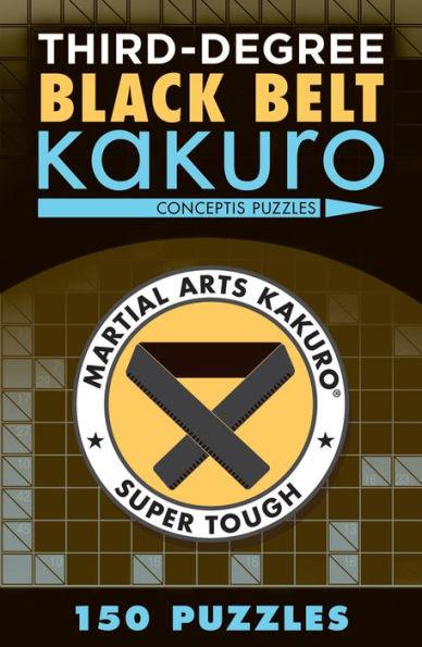 Third-Degree Black Belt Kakuro - Paperback | Diverse Reads
