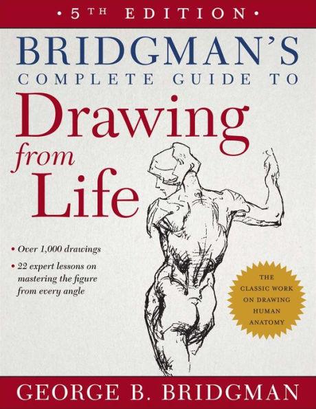 Bridgman's Complete Guide to Drawing From Life - Paperback | Diverse Reads