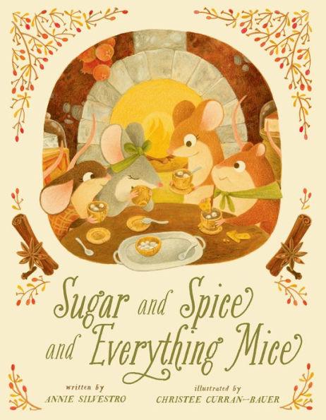 Sugar and Spice and Everything Mice - Hardcover | Diverse Reads